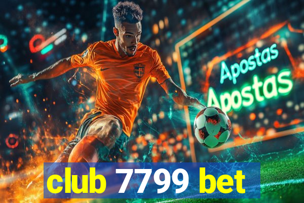 club 7799 bet